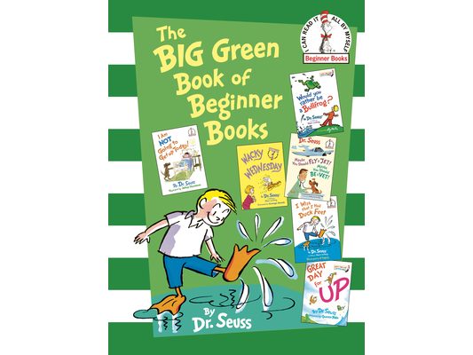 The Big Green Book of Beginner Books: I Am Not Going to Get Up Today!; Wacky Wednesday; Would You Rather Be a Bullfrog?; Maybe You Should Fly a Jet! M