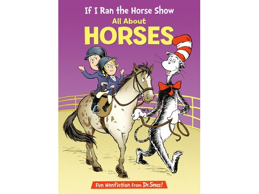 If I Ran the Horse Show: All about Horses