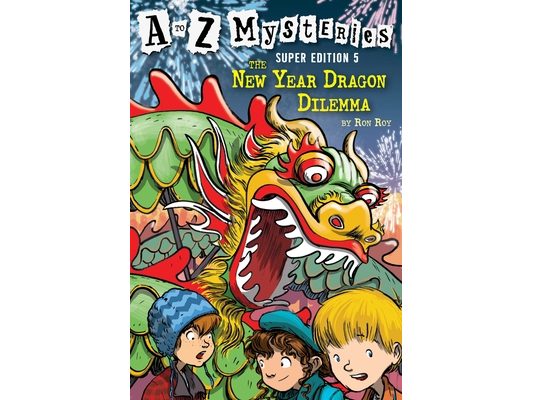 A to Z Mysteries Super Edition #5: The New Year Dragon Dilemma