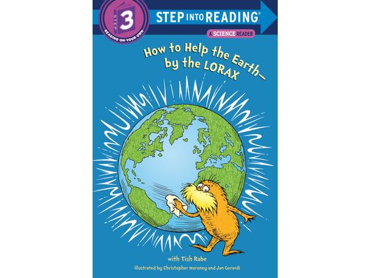 How to Help the Earth-By the Lorax (Dr. Seuss)