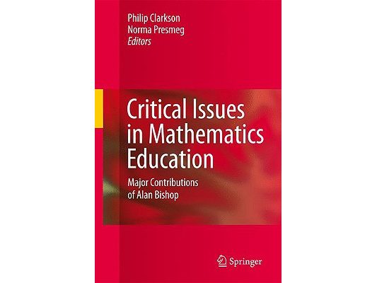Critical Issues in Mathematics Education: Major Contributions of Alan Bishop