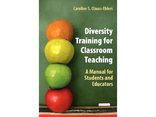 Diversity Training for Classroom Teaching: A Manual for Students and Educators