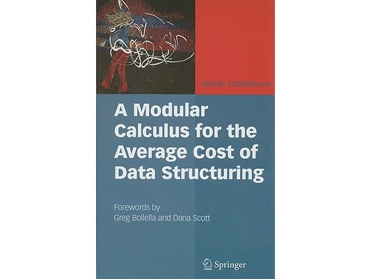 A Modular Calculus for the Average Cost of Data Structuring [With CDROM]