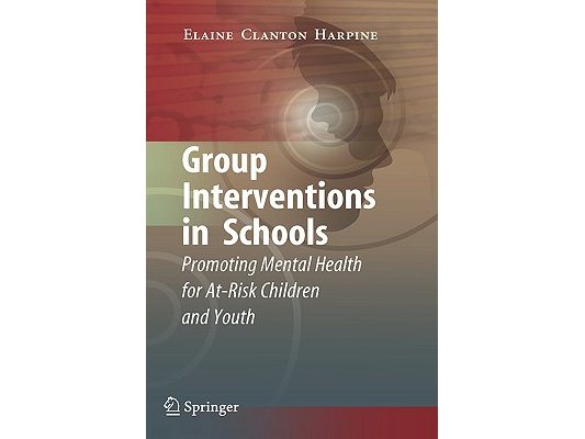 Group Interventions in Schools: Promoting Mental Health for At-Risk Children and Youth