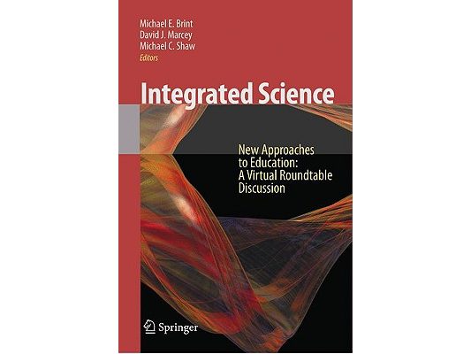 Integrated Science: New Approaches to Education: A Virtual Roundtable Discussion