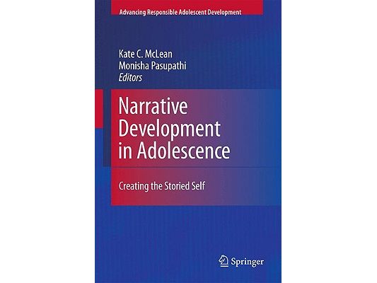 Narrative Development in Adolescence: Creating the Storied Self