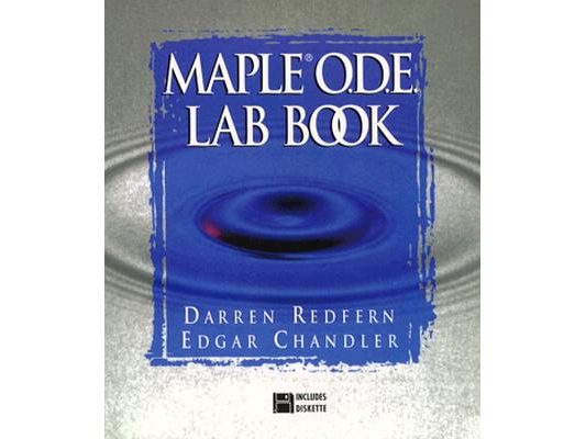 The Maple(r) O.D.E. Lab Book