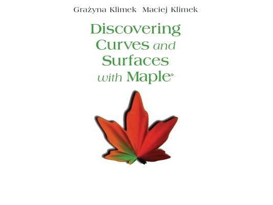 Discovering Curves and Surfaces with Maple(r)