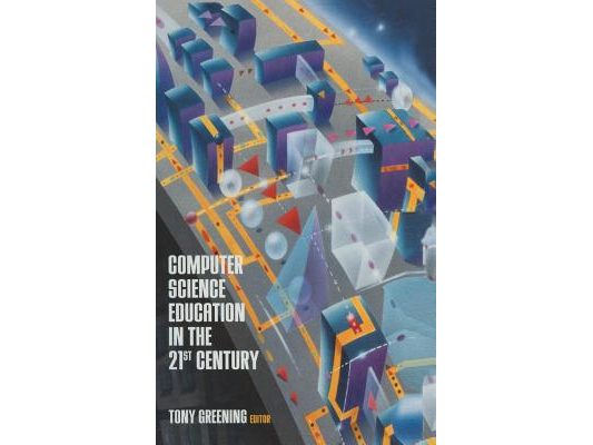 Computer Science Education in the 21st Century