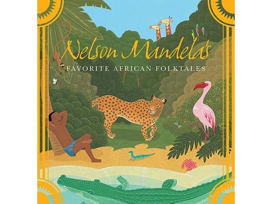 Nelson Mandela's Favorite African Folktales