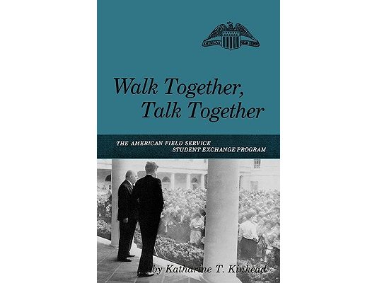 Walk Together, Talk Together: The American Field Service Student Exchange Program