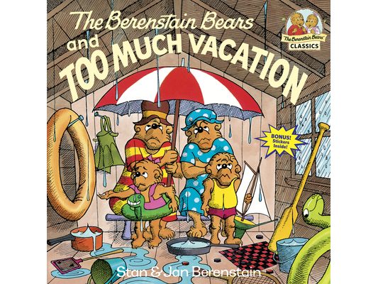 The Berenstain Bears and Too Much Vacation