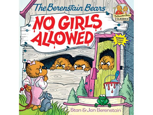 Berenstain Bears No Girls Allowed