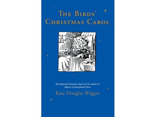 The Birds' Christmas Carol: A Christmas Holiday Book for Kids