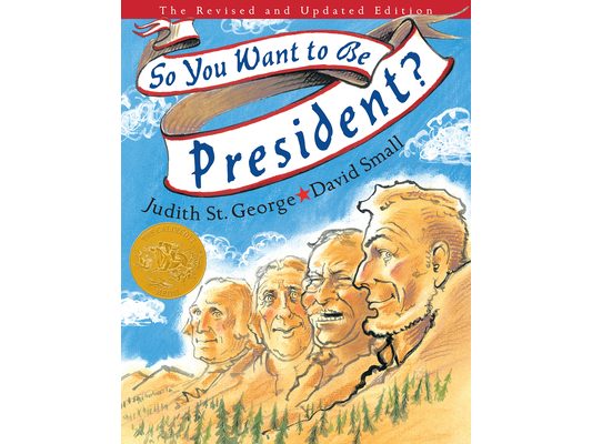 So You Want to Be President?: The Revised and Updated Edition