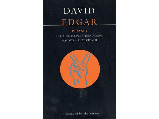 Edgar Plays: 3: Teendreams; Our Own People; That Summer and Maydays