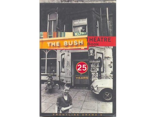 Frontline Drama 5: Bush Theatre Book