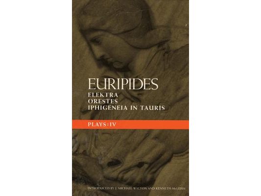Euripides Plays: 4: Elektra; Orestes and Iphigeneia in Tauris