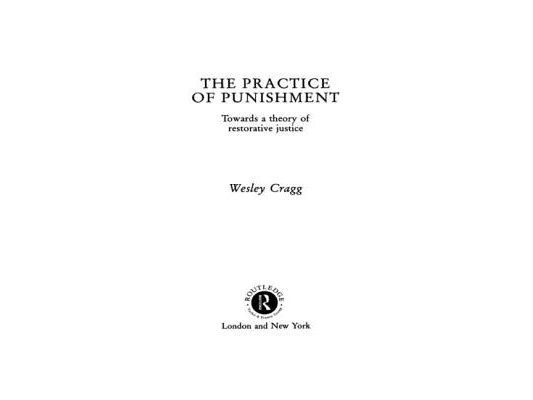 The Practice of Punishment: Towards a Theory of Restorative Justice