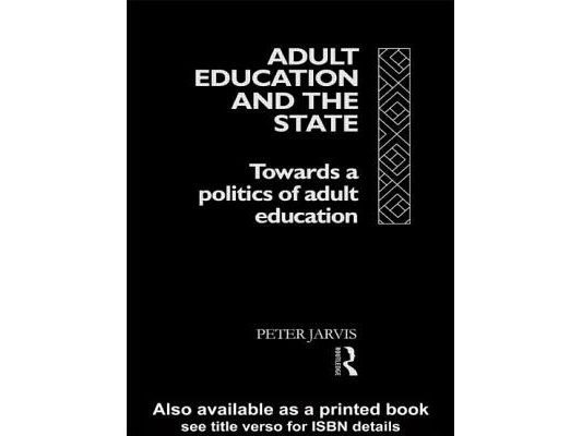 Adult Education and the State: Towards a Politics of Adult Education