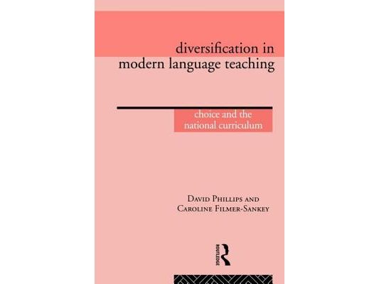 Diversification in Modern Language Teaching: Choice and the National Curriculum