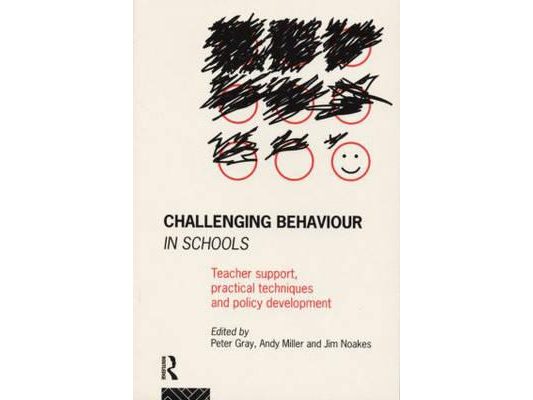 Challenging Behaviour in Schools: Teacher support, practical techniques and policy development