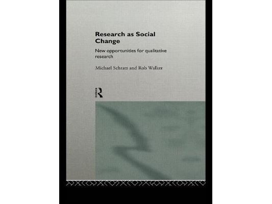 Research as Social Change: New Opportunities for Qualitative Research