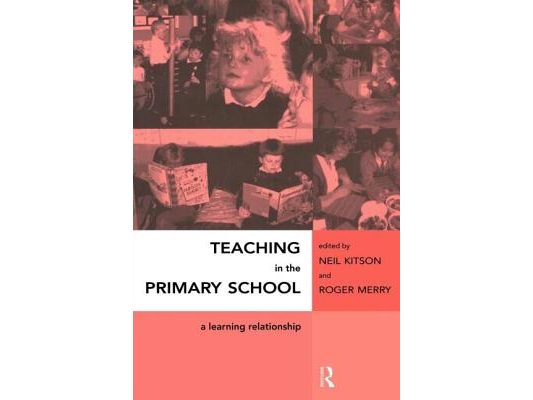 Teaching in the Primary School: A Learning Relationship