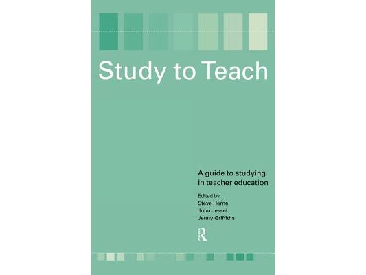 Study to Teach: A Guide to Studying in Teacher Education