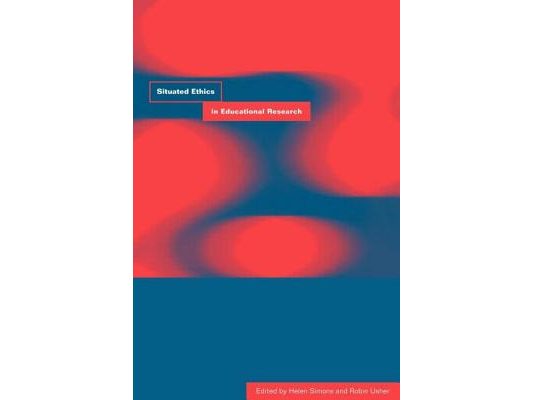 Situated Ethics in Educational Research