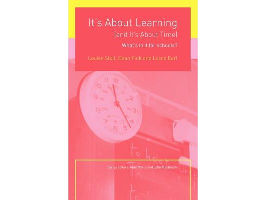 It's About Learning (and It's About Time): What's in it for Schools?