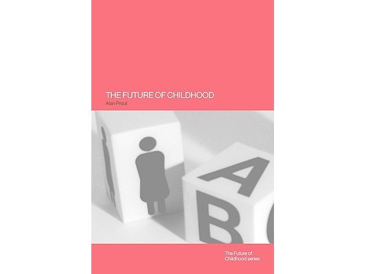 The Future of Childhood