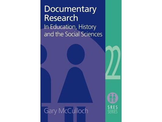 Documentary Research: In Education, History and the Social Sciences