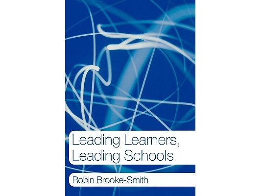 Leading Learners, Leading Schools