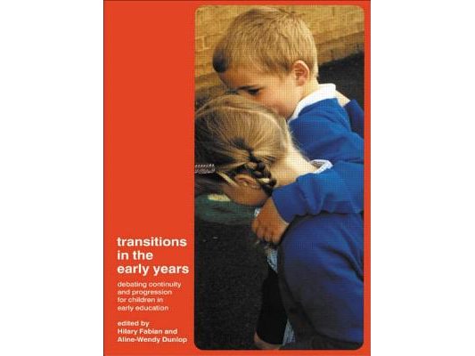 Transitions in the Early Years: Debating Continuity and Progression for Children in Early Education