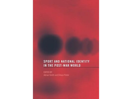 Sport and National Identity in the Post-War World