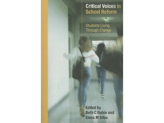 Critical Voices in School Reform: Students Living through Change