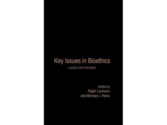 Key Issues in Bioethics: A Guide for Teachers