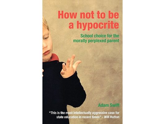 How Not to be a Hypocrite: School Choice for the Morally Perplexed Parent
