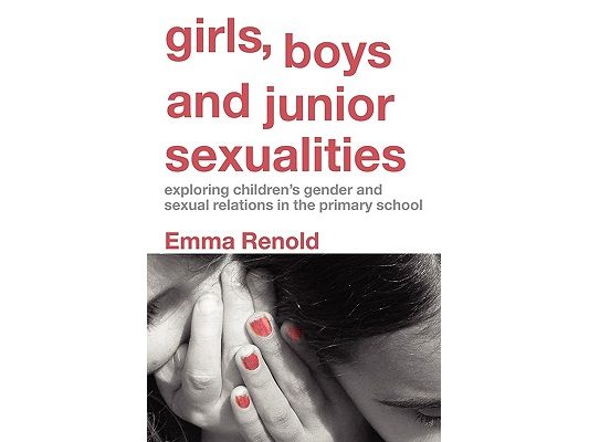 Girls, Boys and Junior Sexualities: Exploring Childrens' Gender and Sexual Relations in the Primary School