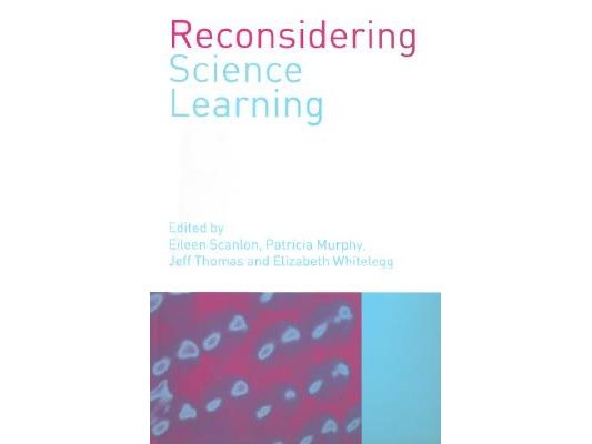 Reconsidering Science Learning