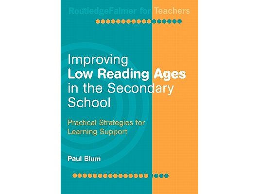 Improving Low-Reading Ages in the Secondary School: Practical Strategies for Learning Support