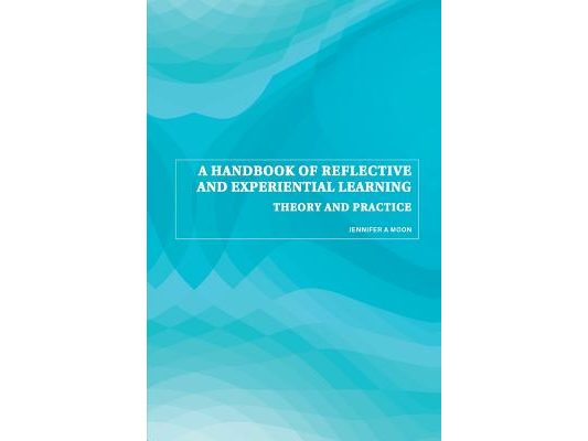 A Handbook of Reflective and Experiential Learning: Theory and Practice