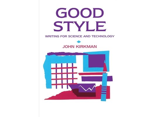 Good Style: Writing for Science and Technology