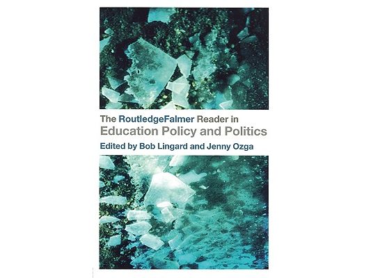 The RoutledgeFalmer Reader in Education Policy and Politics