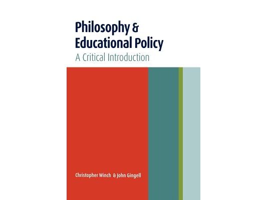 Philosophy and Educational Policy: A Critical Introduction