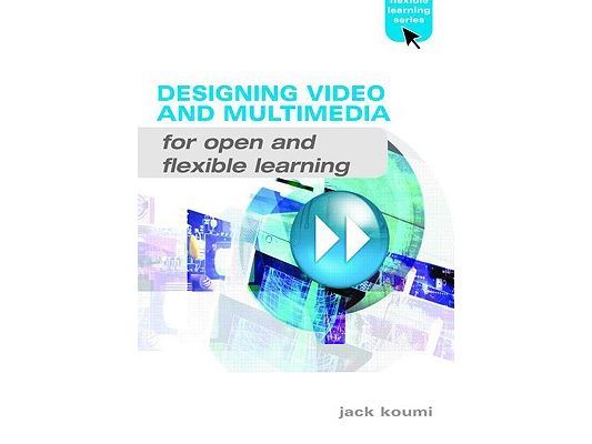 Designing Video and Multimedia for Open and Flexible Learning