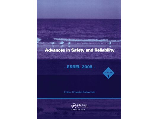 Advances in Safety and Reliability - Esrel 2005, Two Volume Set: Proceedings of the European Safety and Reliability Conference, Esrel 2005, Tri City (