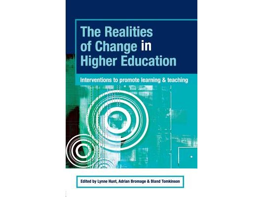 The Realities of Change in Higher Education: Interventions to Promote Learning and Teaching