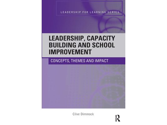 Leadership, Capacity Building and School Improvement: Concepts, themes and impact